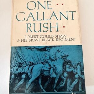 Vintage 1965 First Edition – One Gallant Rush, Robert Gould Shaw & 54th Regiment